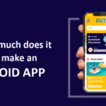 How much does it cost to make an android app?