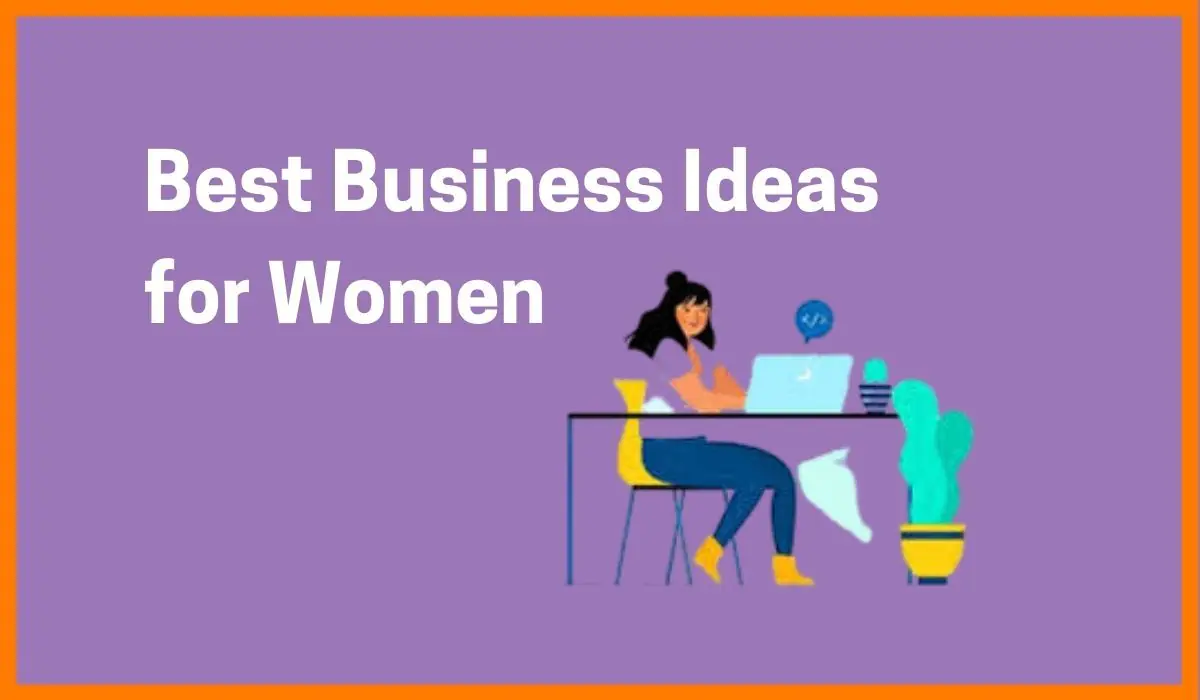 Best Business Ideas for Women