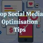 Enhance Your Strategy: Top Social Media Optimization Tips