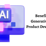 Benefits of Generative AI in the  Product Development
