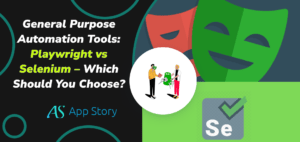 General Purpose Automation Tools: Playwright vs Selenium – Which Should You Choose?
