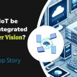 How can IoT be Effectively Integrated into Computer Vision?