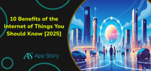 10 Benefits of the Internet of Things You Should Know [2027]