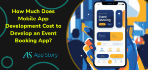 How Much Does Mobile App Development Cost to Develop an Event Booking App?