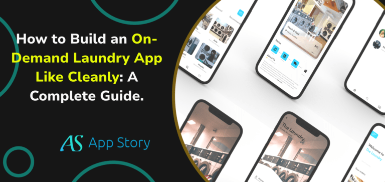 How to Build an On-Demand Laundry App Like Cleanly: A Complete Guide.