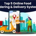 Top 5 Game-Changing Online Food Ordering and Delivery Systems in 2025